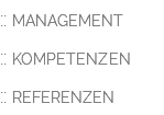 :: MANAGEMENT :: KOMPETENZEN :: REFERENZEN