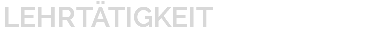 LEHRTÄTIGKEIT 